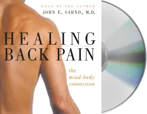 Healing Back Pain: The Mind-Body Connection Audio CD  Abridged, January 17, 2004