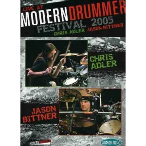 Modern Drummer Festival 2005 - Chris Adler   Jason Bittner (Hudson DVD)